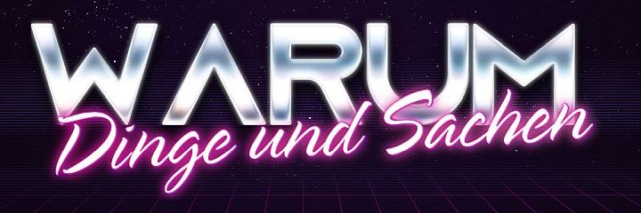 Dinge_und_Sachen_720x240_WARUM Kategoriebild WARUM CyberNeon (Größe 720x240)
